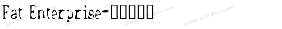 Fat Enterprise字体转换
